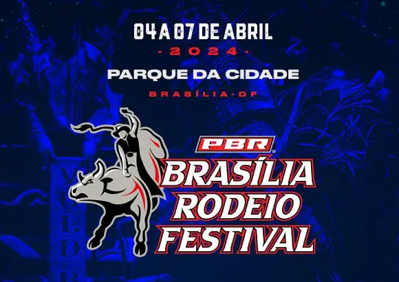 PBR Brasília Rodeio Festival 2024 4 a 7 de abril de 2024 no Parque da Cidade