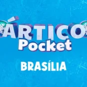 Ártico Pocket Brasília 11 de maio a 30 junho de 2024